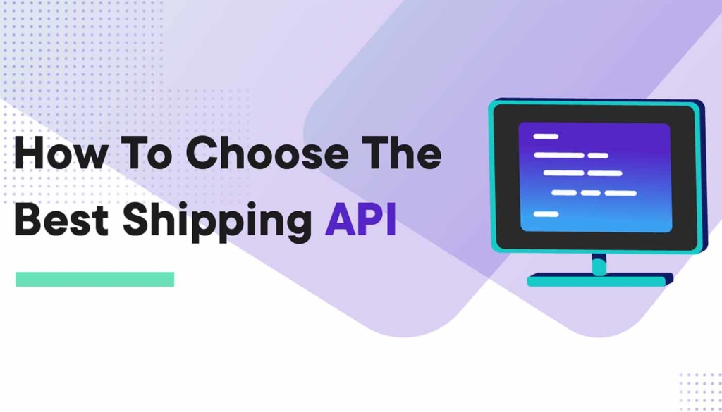 how to choose the best shipping api